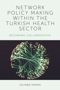 Titelbild: Network Policy Making within the Turkish Health Sector 9781838670955