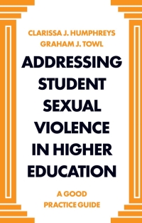 Cover image: Addressing Student Sexual Violence in Higher Education 9781838671419