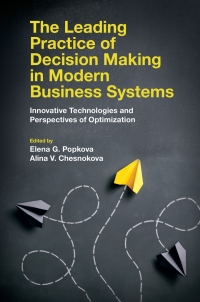 Cover image: The Leading Practice of Decision Making in Modern Business Systems 9781838674762