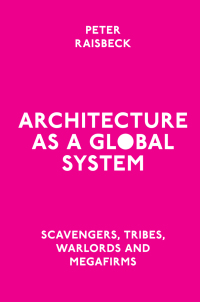 Cover image: Architecture as a Global System 9781838676568