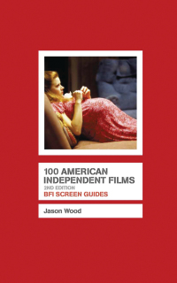 Cover image: 100 American Independent Films 1st edition 9781844572892