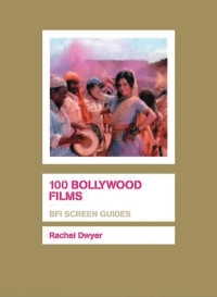 Immagine di copertina: 100 Bollywood Films 1st edition 9781844570980