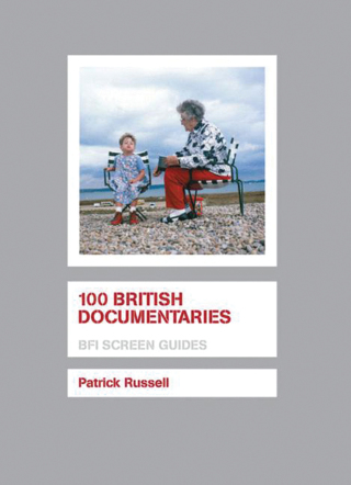 Cover image: 100 British Documentaries 1st edition 9781844571949