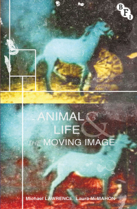 Titelbild: Animal Life and the Moving Image 1st edition 9781844578993