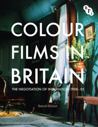 Cover image: Colour Films in Britain 1st edition 9781844573134