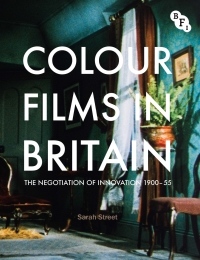表紙画像: Colour Films in Britain 1st edition 9781844573134