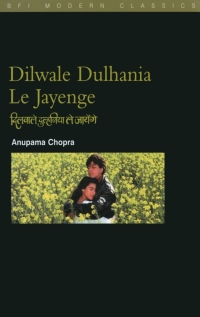 Titelbild: Dilwale Dulhania le Jayenge: (The "Brave-Hearted Will Take the Bride") 1st edition 9780851709574