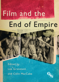 Cover image: Film and the End of Empire 1st edition 9781844574230