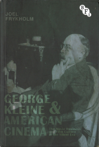 Imagen de portada: George Kleine and American Cinema 1st edition 9781844577699