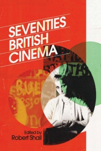 表紙画像: Seventies British Cinema 1st edition 9781844572731