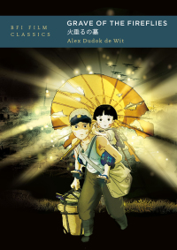 Cover image: Grave of the Fireflies 1st edition 9781838719241