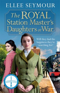 Cover image: The Royal Station Master's Daughters at War 9781804180372