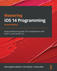 Cover image: Mastering iOS 14 Programming 4th edition 9781838822842