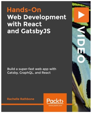 Cover image: Hands-On Web Development with React and GatsbyJS 1st edition 9781838822767