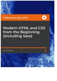 Cover image: Modern HTML and CSS from the Beginning (Including Sass) 1st edition 9781838822828