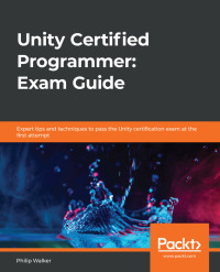 表紙画像: Unity Certified Programmer: Exam Guide 1st edition 9781838828424