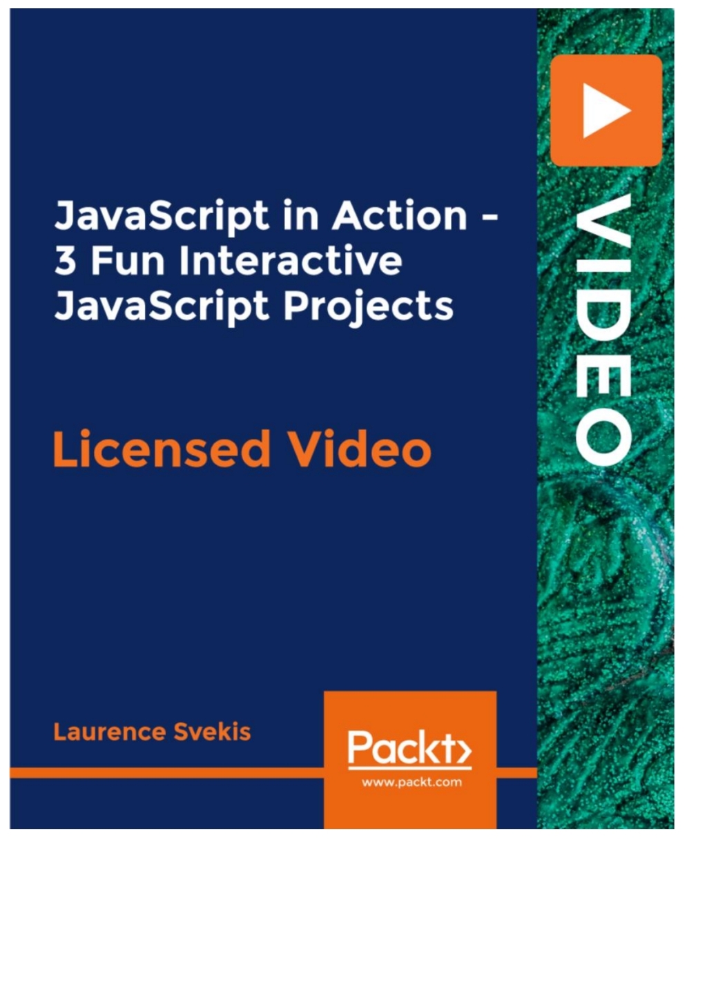 JavaScript in Action - 3 Fun Interactive JavaScript Projects - 1st Edition (CourseWare)