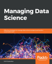 Cover image: Managing Data Science 1st edition 9781838826321