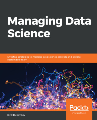 Imagen de portada: Managing Data Science 1st edition 9781838826321