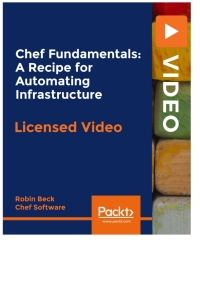 Cover image: Chef Fundamentals: A Recipe for Automating Infrastructure 1st edition 9781838824839