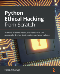 表紙画像: Python Ethical Hacking from Scratch 1st edition 9781838829506