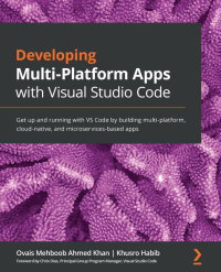 Cover image: Developing Multi-Platform Apps with Visual Studio Code 1st edition 9781838822934