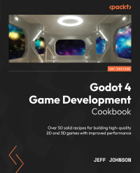 Cover image: Godot 4 Game Development Cookbook 1st edition 9781838826079