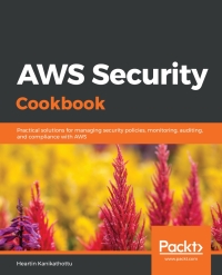 Cover image: AWS Security Cookbook 1st edition 9781838826253