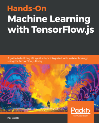 Cover image: Hands-On Machine Learning with TensorFlow.js 1st edition 9781838821739
