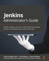 Cover image: Jenkins Administrator's Guide 1st edition 9781838824327