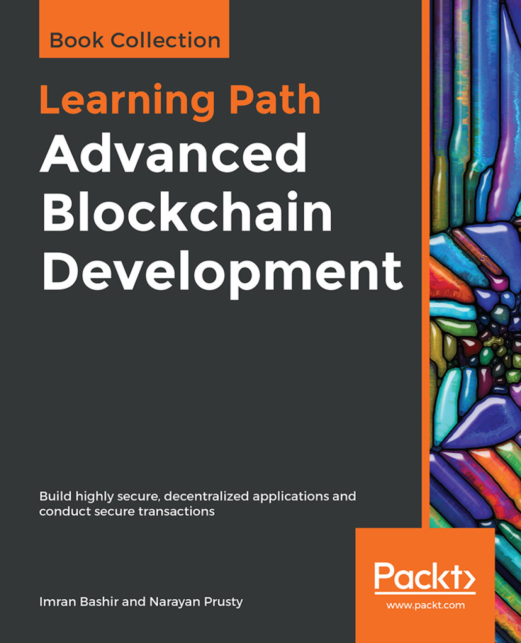 Advanced Blockchain Development Build highly secure, decentralized applications and conduct secure transactions 1st Edition