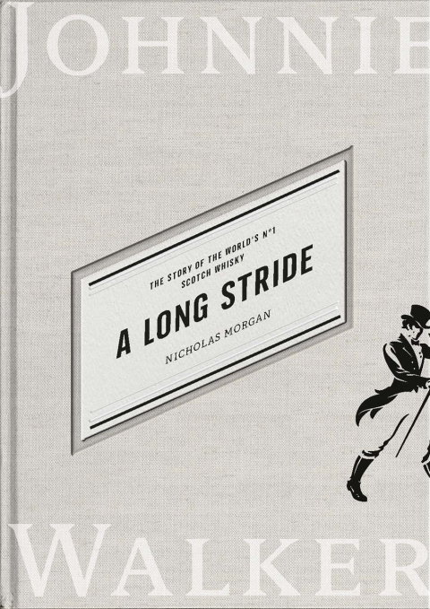 A Long Stride: The Story of the World's No. 1 Scotch Whisky - FULL INSTANT DOWNLOAD | PDF DOCX EPUB