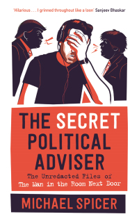 Cover image: The Secret Political Adviser 9781838853143