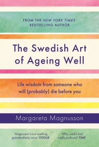 Omslagafbeelding: The Swedish Art of Ageing Well 9781838859497