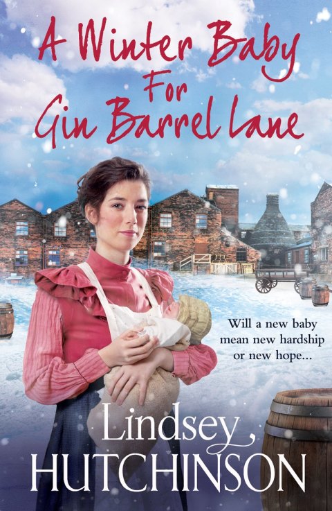 A Winter Baby for Gin Barrel Lane: A heartwarming, page-turning historical saga from Lindsey Hutchinson - FULL INSTANT DOWNLOAD | PDF DOCX EPUB