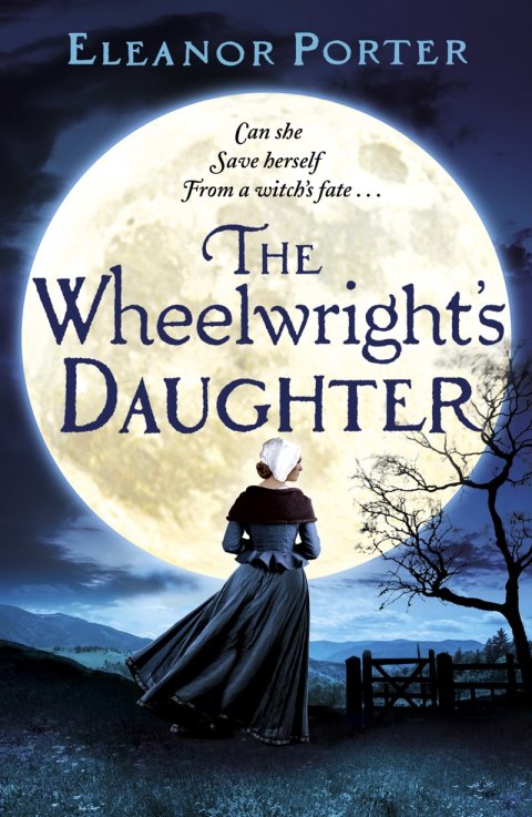The Wheelwright's Daughter: A historical tale of witchcraft, love and superstition - FULL INSTANT DOWNLOAD | PDF DOCX EPUB