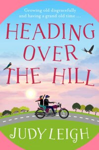 Cover image: Heading Over the Hill 9781838895723
