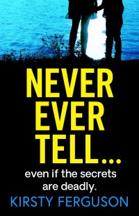 Cover image: Never Ever Tell 9781800481527