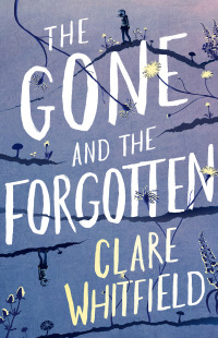 Cover image: The Gone and the Forgotten 1st edition 9781838932794