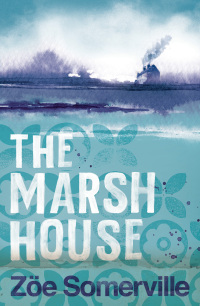 Cover image: The Marsh House 1st edition 9781838934668