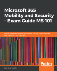 Imagen de portada: Microsoft 365 Mobility and Security – Exam Guide MS-101 1st edition 9781838984656