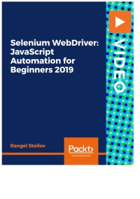 Cover image: Selenium WebDriver: JavaScript Automation for Beginners 2019 1st edition 9781838981143