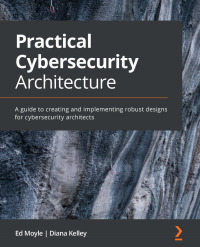 صورة الغلاف: Practical Cybersecurity Architecture 1st edition 9781838989927