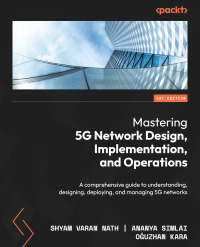 Imagen de portada: Mastering 5G Network Design, Implementation, and Operations 1st edition 9781838980108