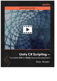 Cover image: Unity C# Scripting — Complete C# for Unity Game Development 1st edition 9781838985035
