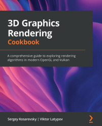 Omslagafbeelding: 3D Graphics Rendering Cookbook 1st edition 9781838986193