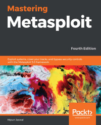 Cover image: Mastering Metasploit 4th edition 9781838980078