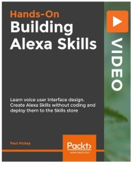 Cover image: Hands-on Building Alexa Skills 1st edition 9781838985660