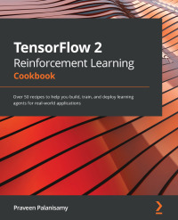 Cover image: TensorFlow 2 Reinforcement Learning Cookbook 1st edition 9781838982546