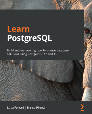 Cover image: Learn PostgreSQL 1st edition 9781838985288